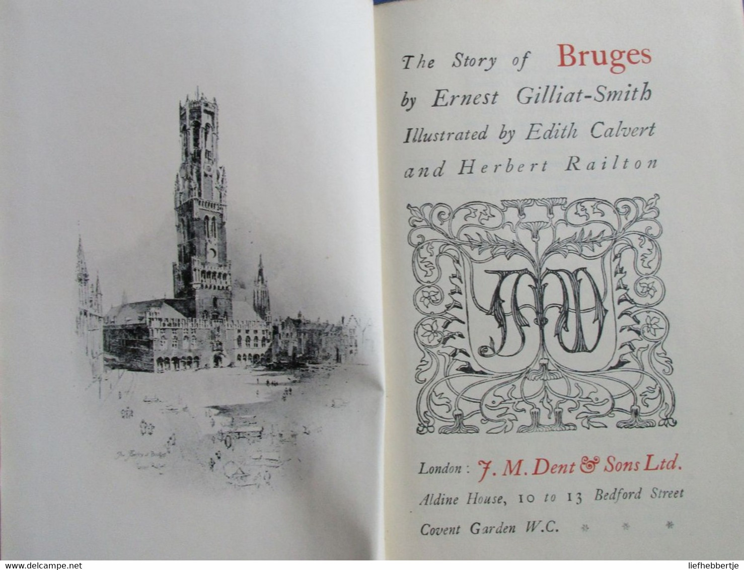 The Story Of Bruges - By Ernest Gillliat-Smith - Ill. By Edith Calvert And Herbert Railton - 1937  (Brugge) - Histoire