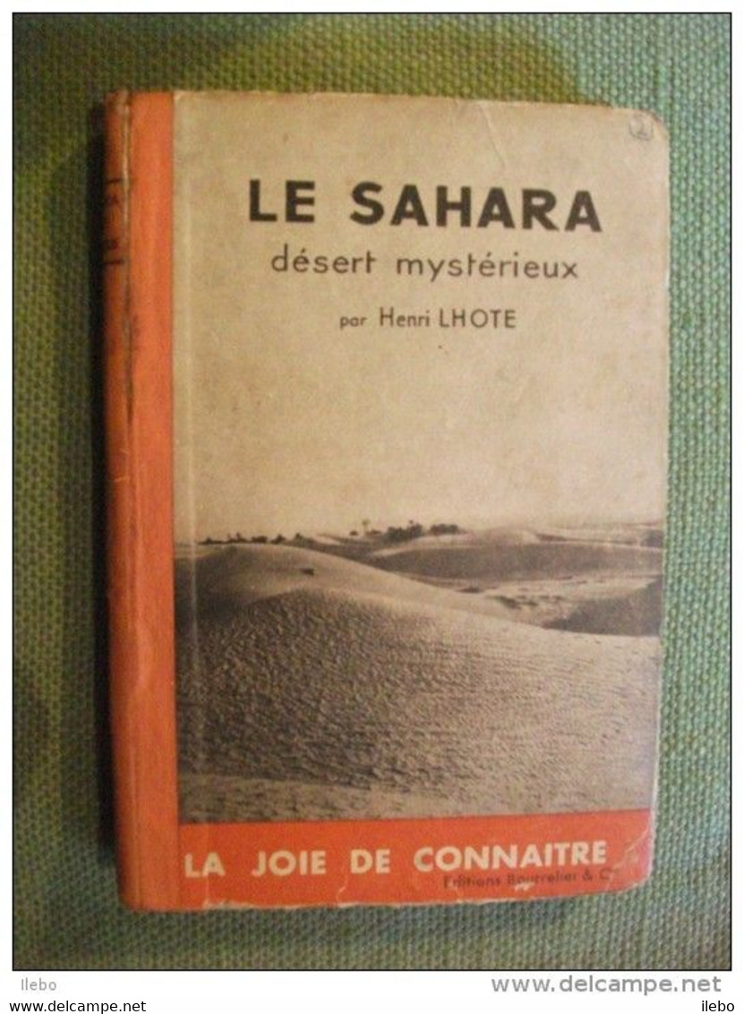 Le Sahara Désert Mystérieux De Henri  Lhote 1937 Hoggar Photos Voyage Géographie - Voyages