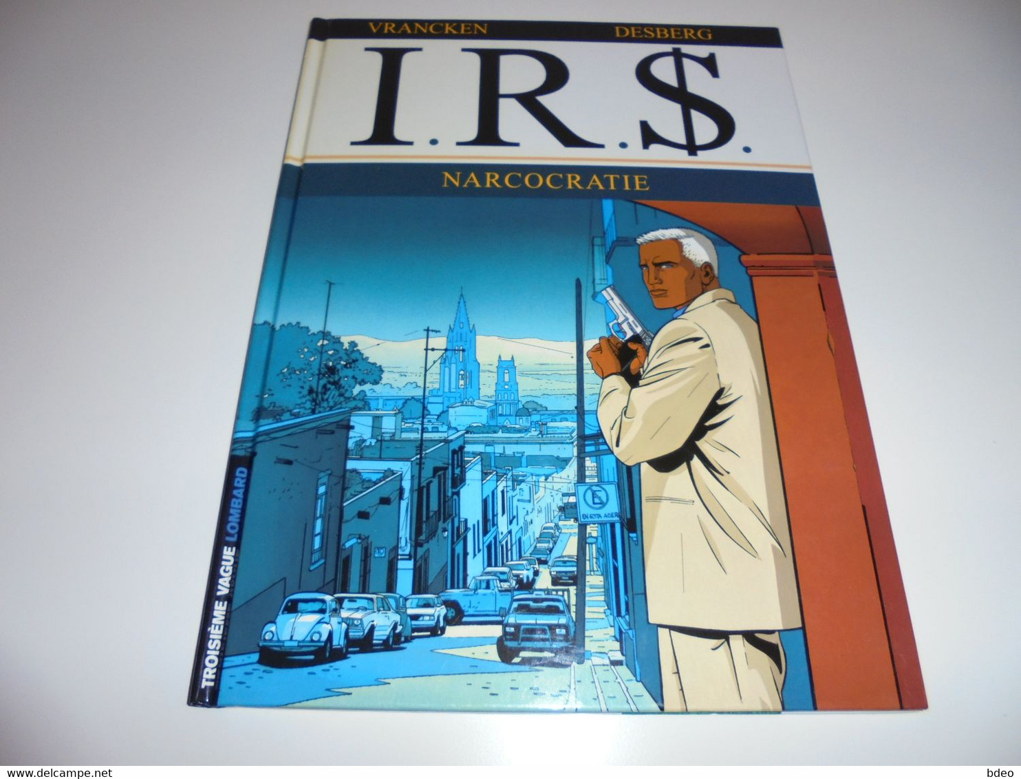 EO IRS TOME 4/ TBE/ NARCOCRATIE - I.R.$.