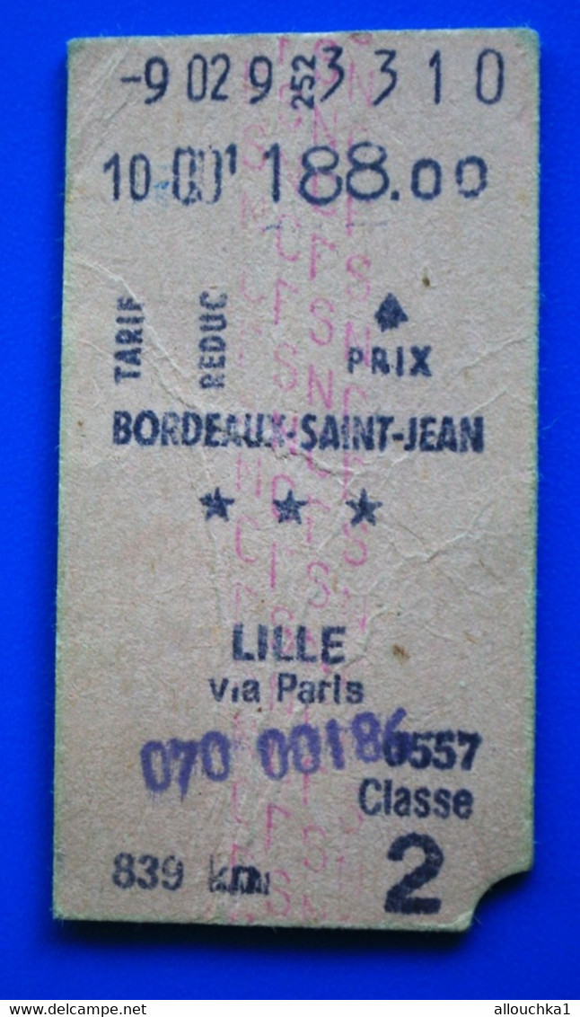 BORDEAUX -SAINT-JEAN // LILLE VIA PARIS-S.N.C.F.-Chemins De Fer-Titre De Transport Ticket Billet 2é Classe Europe-☛839KM - Unclassified