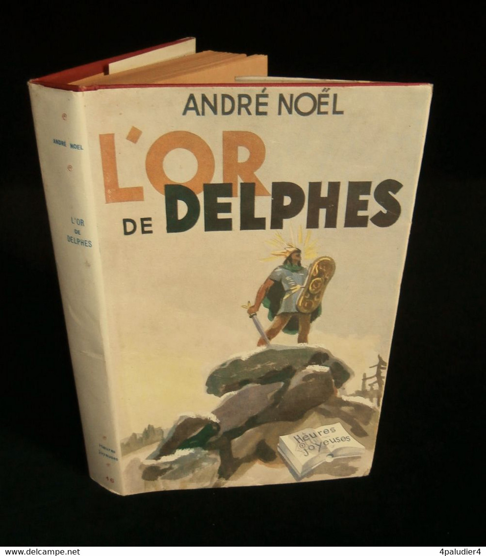 ( Enfantina ) L'OR DE DELPHES André NOËL 1950 Collection  " HEURES JOYEUSES " - Bibliotheque De L'Amitie