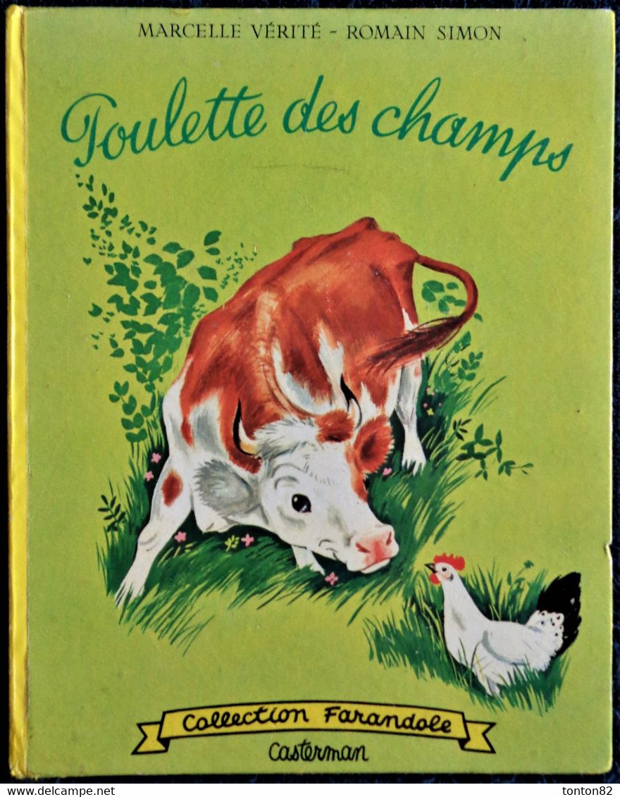 Marcelle Vérité - Poulette Des Champs - Casterman / Collection Farandole - ( 1962 ) . - Casterman