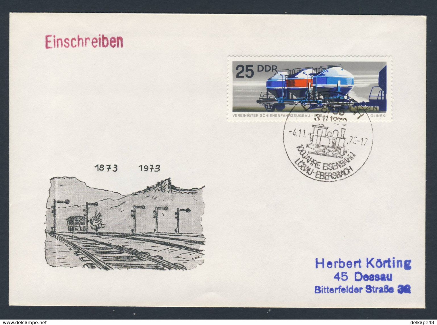 DDR Germany 1973 Brief Cover - 100 Jahre Bahnstrecke Ebersbach–Löbau 1873-1973 / Eisenbahn / Railway - Trains