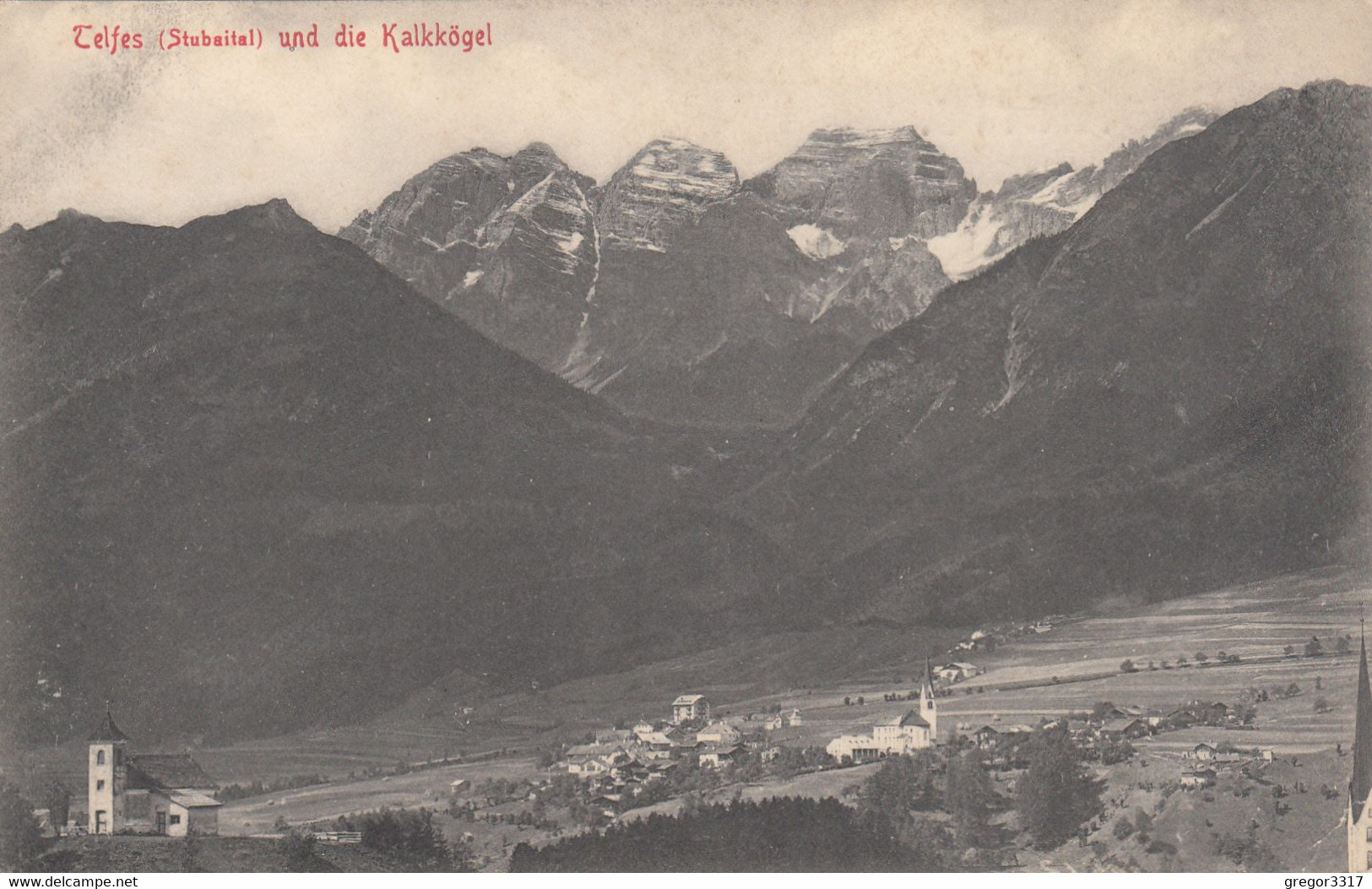 77) TELFS - Stubaital Und Die KALKKÖGEL - Kleine Kapelle - Kirche Häuser - SEHR ALT ! 1905 - Telfs