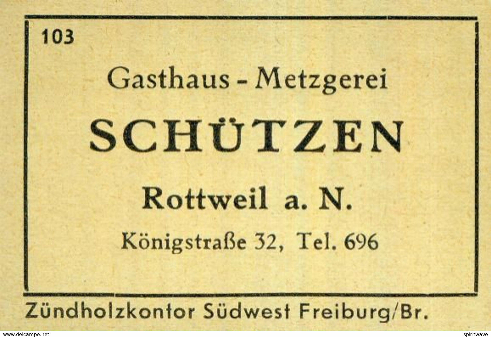 1 Altes Gasthausetikett, Gasthaus – Metzgerei Schützen, Rottweil A. N., Königstraße 32 #1015 - Matchbox Labels