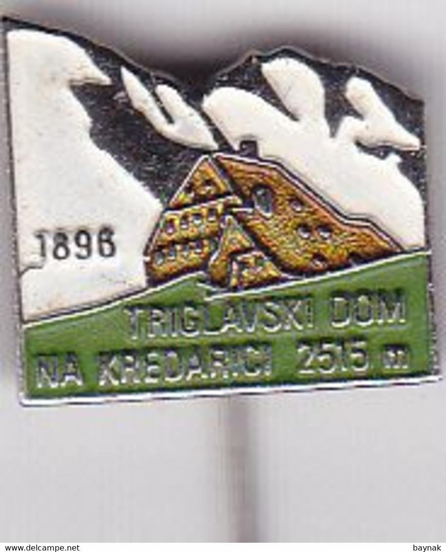 SLOVENIA  - PIN  --    TRIGLAVSKI DOM NA KREDARICI --  CLIMBING SOCIETY, MOUNTAINEERING, ALPINISM - Alpinismo, Arrampicata
