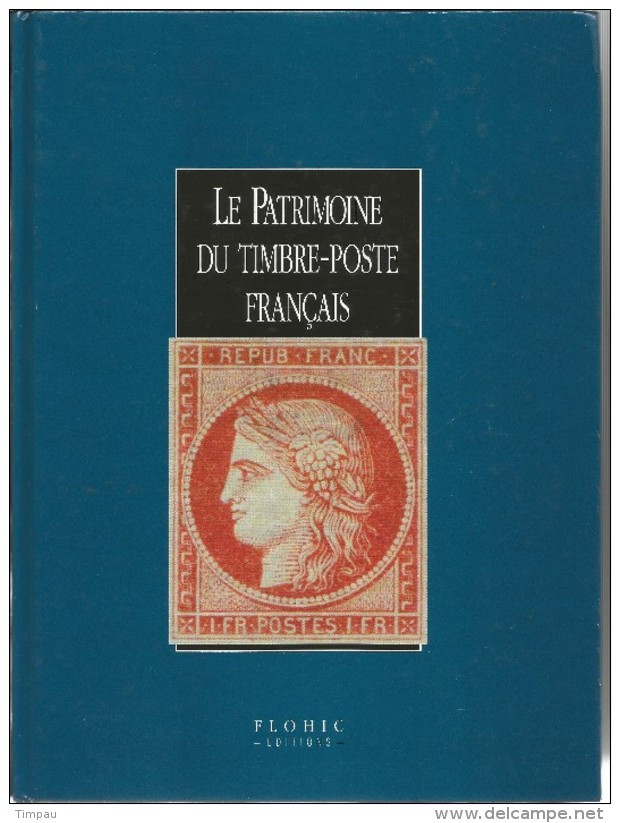 Le Patrimoine Du Timbre-poste Français Editions FLOHIC - Otros & Sin Clasificación