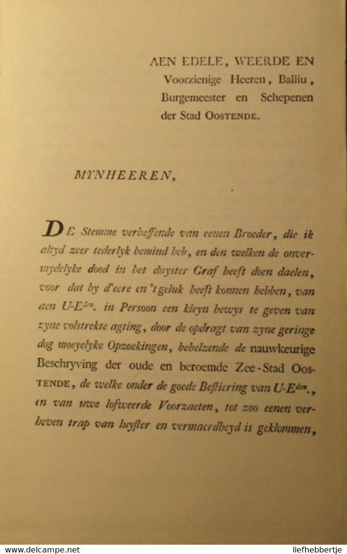 Nauwkeurige Beschryving Der ... Zee-stad Oostende, ...  1792 -  Door Jacob Bouwens - Herdruk Uit 1968 - Geschichte