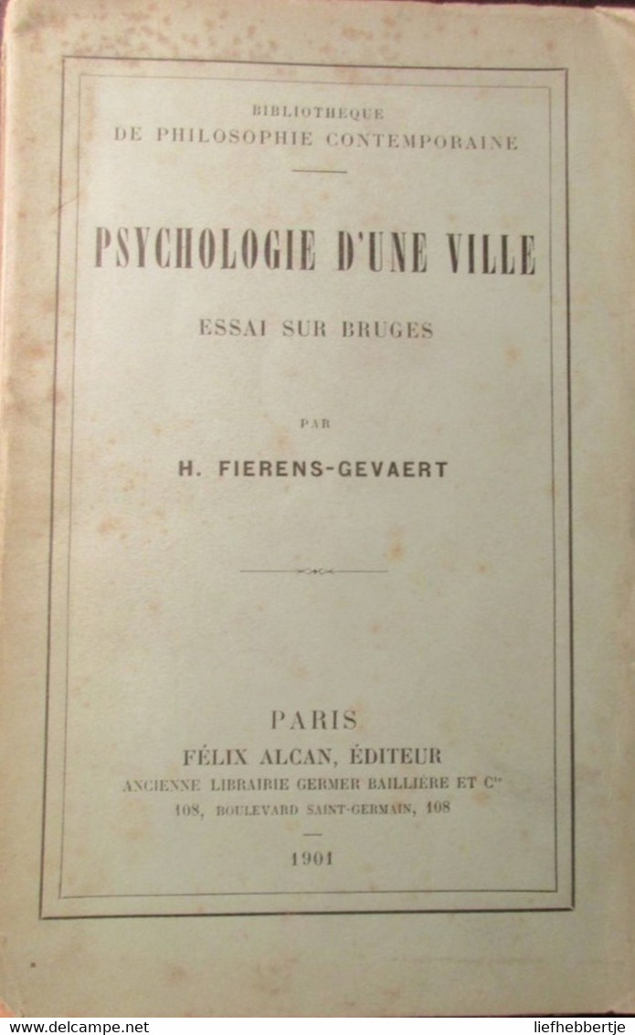 Psychologie D'une Ville - Essai Sur Bruges - Brugge   -  Door H. Fierens-Gevaert - 1901 - Geschichte