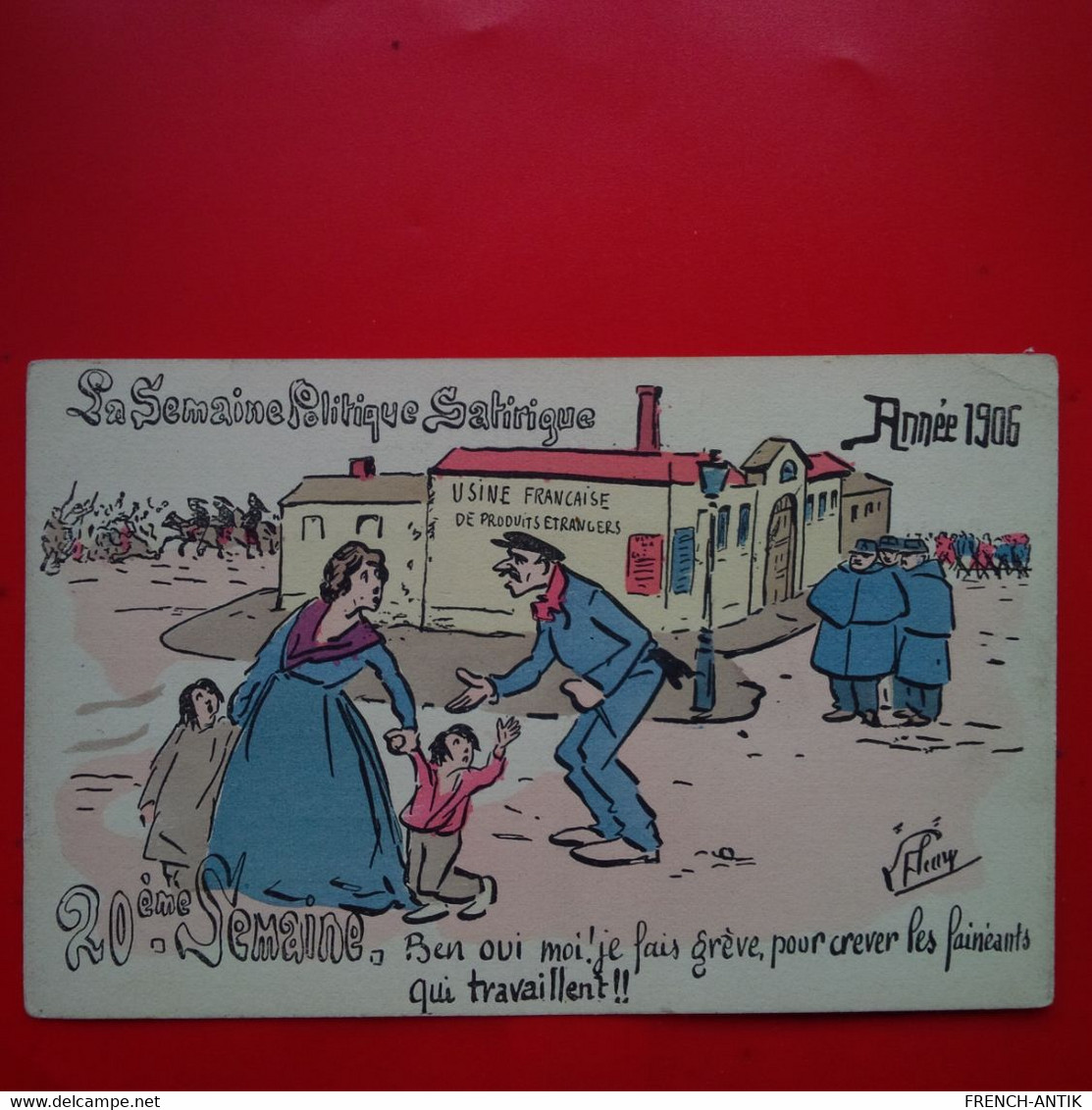 LA SEMAINE POLITIQUE SATIRIQUE ANNEE 1906 ILLUSTRATEUR HEURY - Satirische