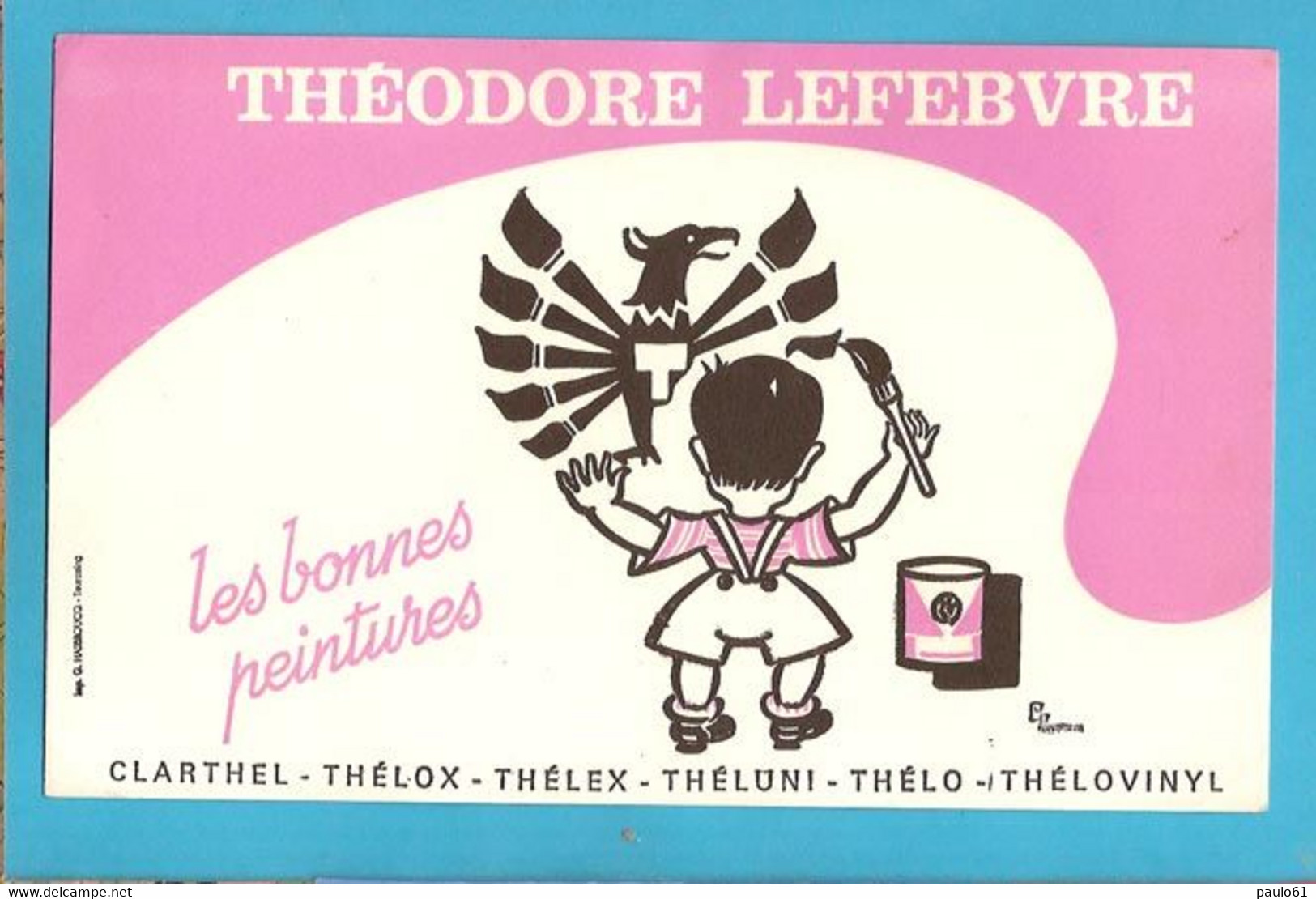 BUVARD  :Bonnes Peintures THEODORE LEFEBVRE  Signé - Vernici