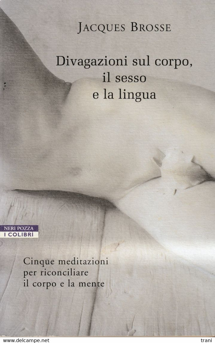 DIVAGAZIONI SUL CORPO, IL SESSO E LA LINGUA - Naturaleza