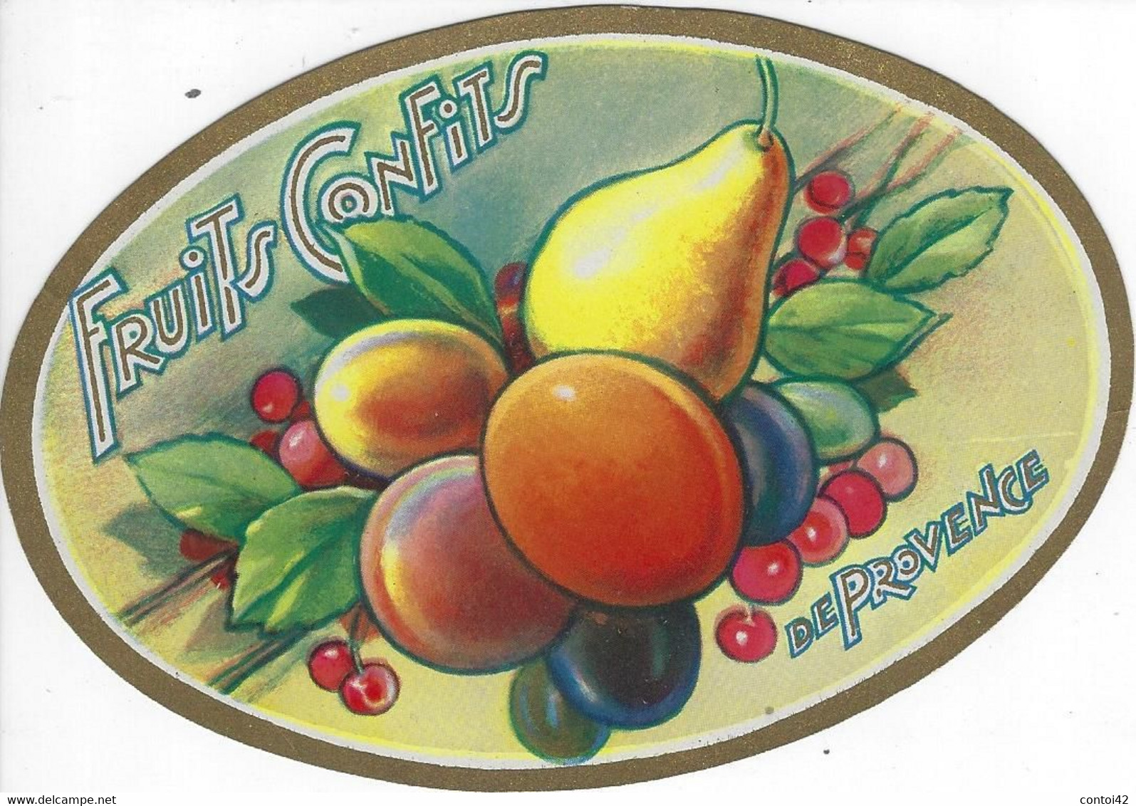 ETIQUETTE FRUITS CONFITS DE PROVENCE CHROMOGRAPHIE PUBLICITE  VAUCLUSE - Obst Und Gemüse