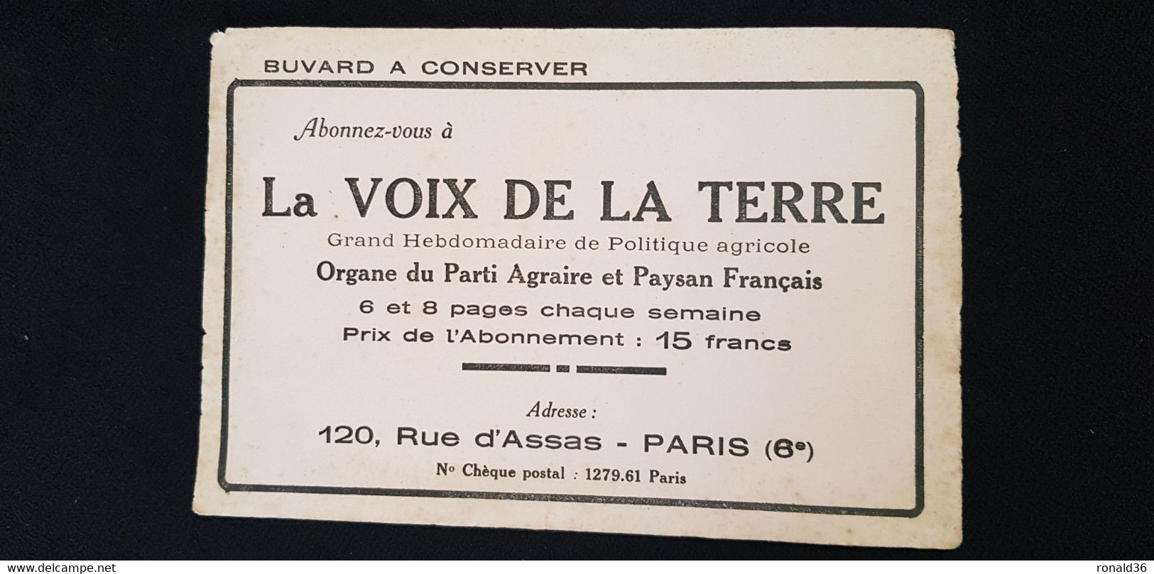 BUVARD POLITIQUE Abonnez Vous La VOIX DE LA TERRE Parti Agraire Et Paysan Français Rue D'ASSAS PARIS 6 - P