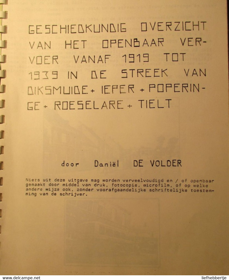 Het Openbaar Vervoer Vanaf 1919 Tot 1939 In De Streek Van ... Ieper Poperinge Roeselare Tielt - Door D. Devolder - Trein - History