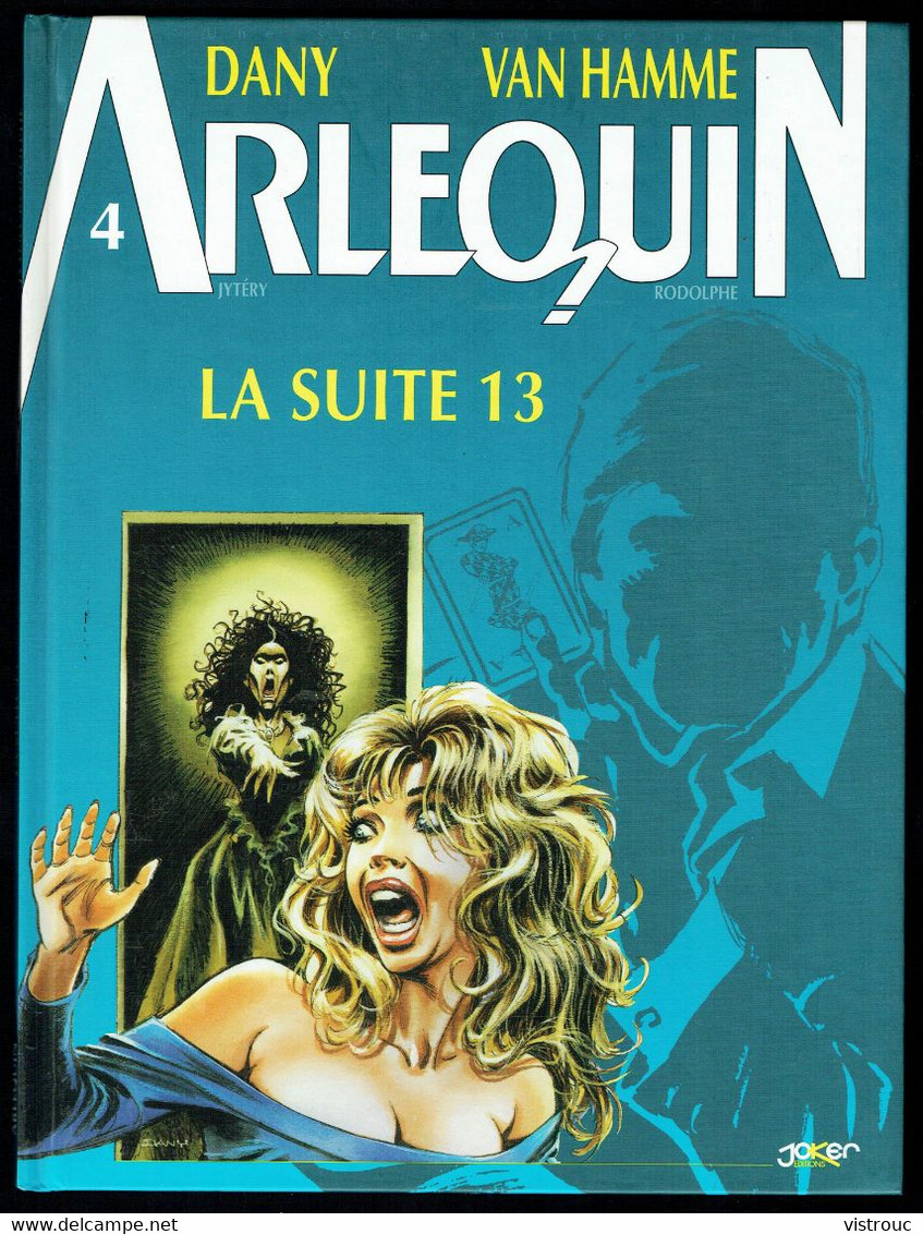 "ARLEQUIN, T4: La Suite 13", De DANY Et VAN HAMME - Edition JOKER - E.O. 2001. - Arlequin