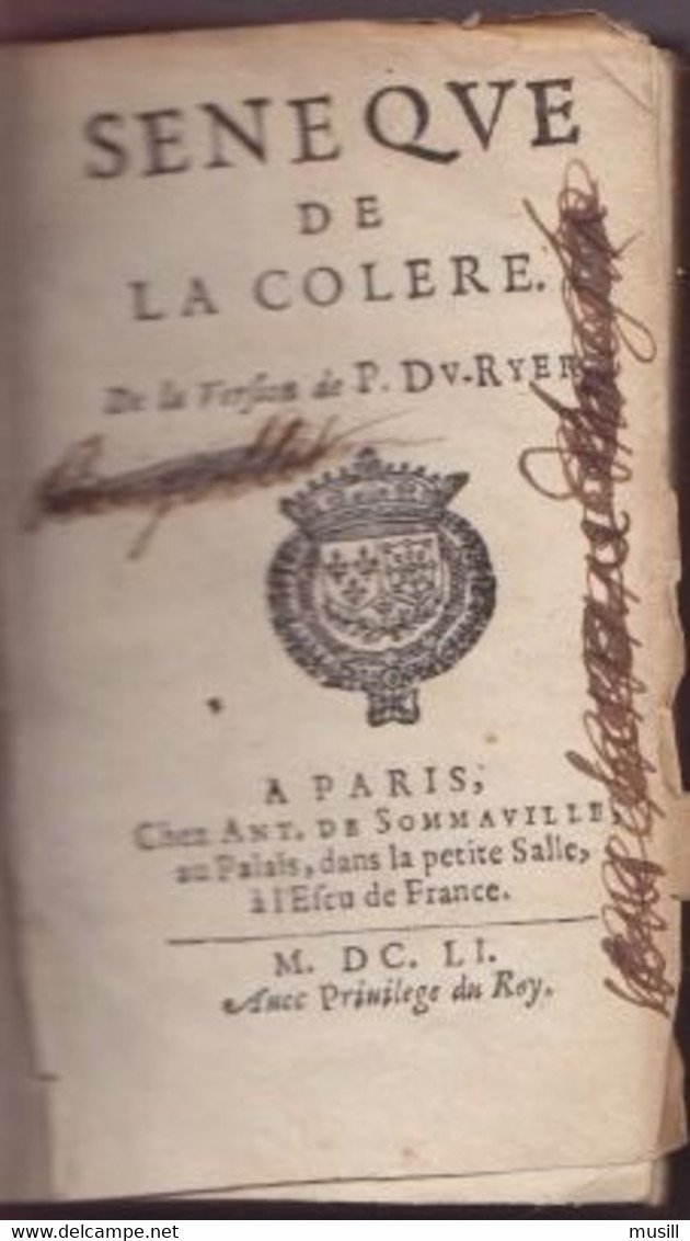 De La Colère, De Sénèque. De La Version De P. Du Ryer. - Ante 18imo Secolo