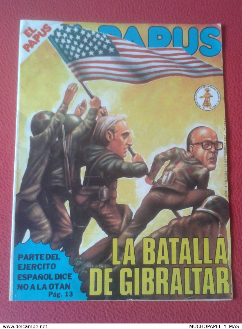 ANTIGUA REVISTA MAGAZINE SÁTIRA SATÍRICA COMICS EL PAPUS Nº 384 26-9-1981 LA BATALLA DE GIBRALTAR...ESPAÑA SPAIN ESPAGNE - [2] 1981-1990