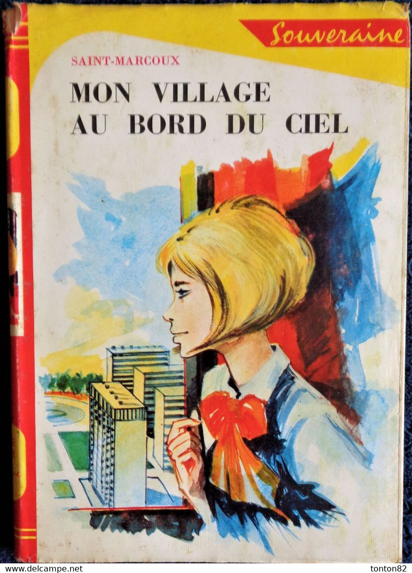 Saint-Marcoux - Mon Village Au Bord Du Ciel - Rouge Et Or Souveraine - ( 1965 ) . - Bibliotheque Rouge Et Or