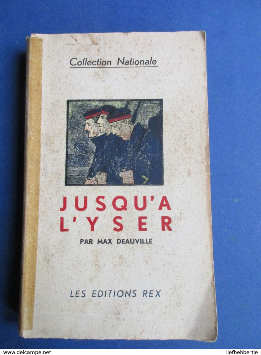 Jusq'à L'Yser - Par Max Deauville - 1916?  -  Eerste Wereldoorlog - Diksmuide Lettenburg Oostkerke Pervijze - Guerra 1914-18