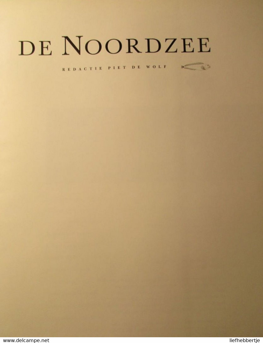 De Noordzee - Red. Dr Piet De Wolf - De Panne Koksijde Nieuwpoort Middelkerke Oostende Bredene Blankenberge Heist Knokke - Geschichte