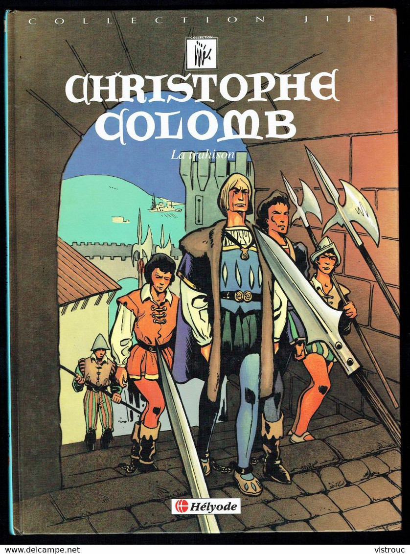 "CHRISTOPHE COLOMB: La Trahison", De JIJE - Edition HELYODE, Coll. JIJE - E.O. 1993. - Arlequin