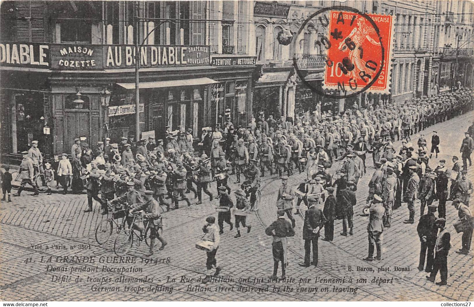 59-DOUAI- PENDANT L'OCCUPATION, DEFILE DE TROUPES ALLEMANDES, LA RUE DE BELLAIN QUI FUT DETRUITE PAR L'ENNEMI ... - Douai