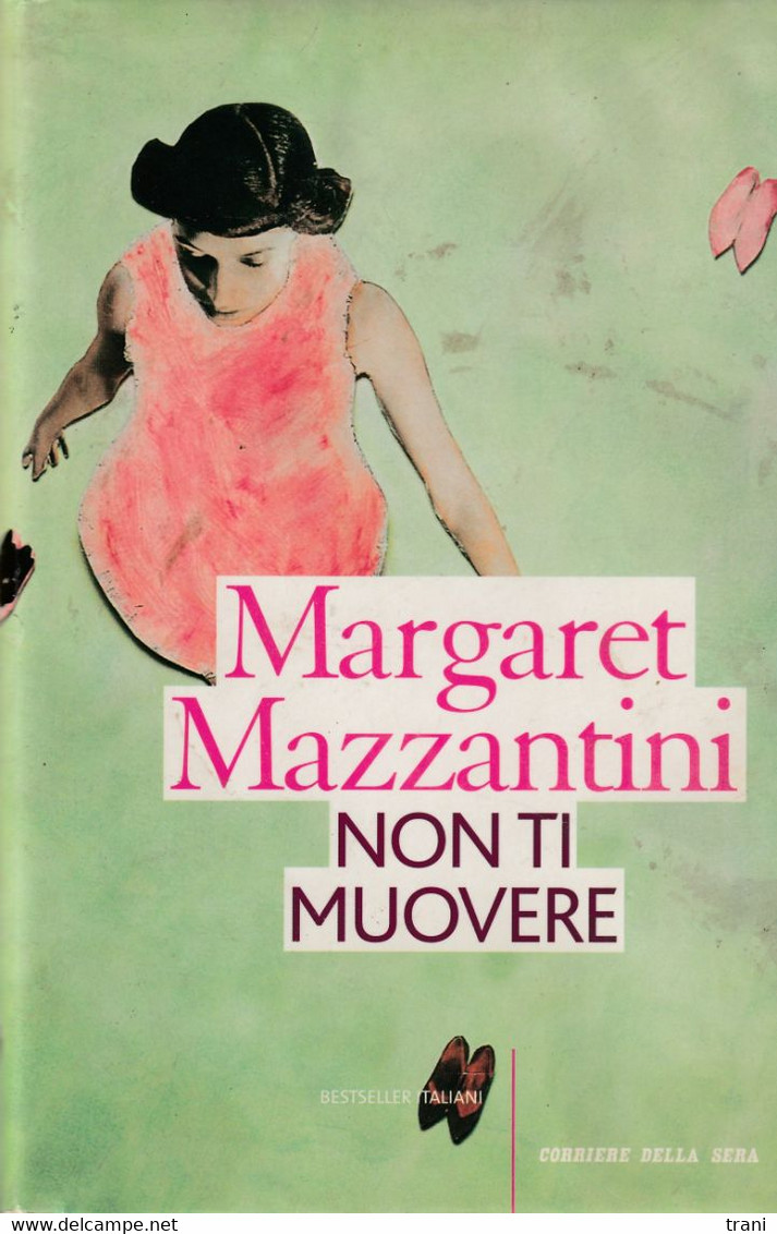 MARGARET MAZZANTINI - NON TI MUOVERE - Novelle, Racconti