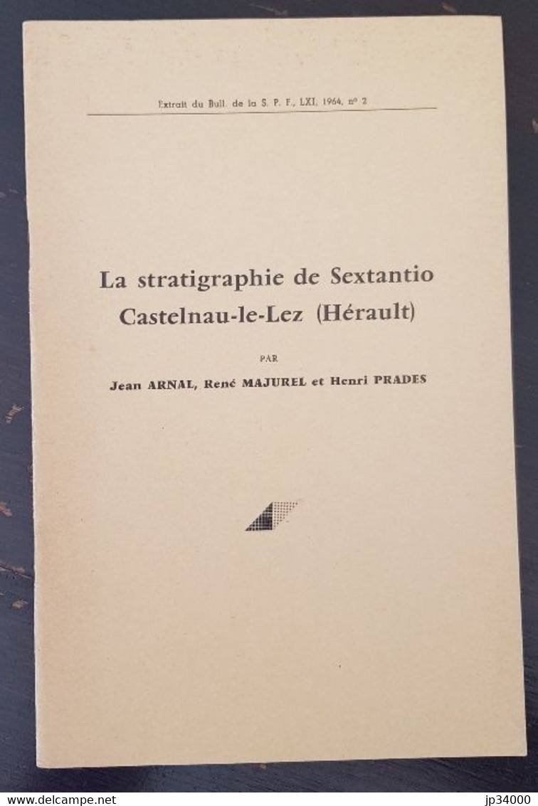 LA STRATIGRAPHIE DE SEXTANTIO Castelnau Le Lez Par ARNAL, MAJUREL, PRADES  En 1964 - Languedoc-Roussillon