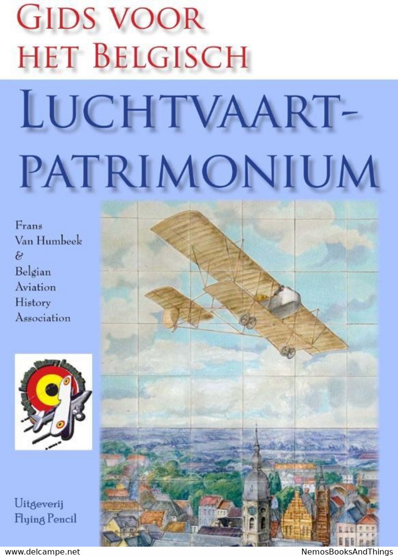 GIDS VOOR HET BELGISCH LUCHTVAART PATRIMONIUM - Van Humbeek - 2007 - Geschichte