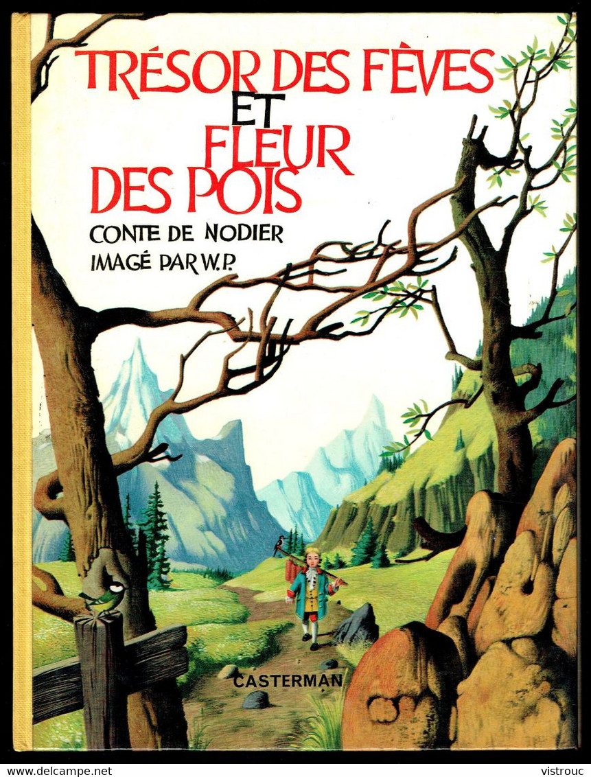 "TRESOR DES FEVES Et FLEUR DES POIS", Conte De NODIER, Imagé Par W.P. - Edit. CASTERMAN - E.O. 1965. - Casterman