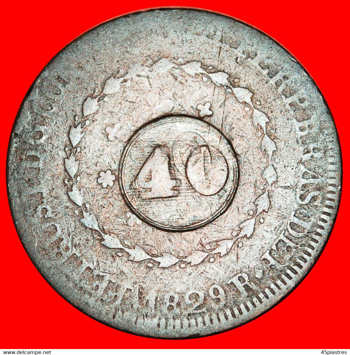 · COUNTERMARKED 80 REIS 1829R: BRAZIL ★ 40 REIS PETER I (1822-1831)! LOW START ★ NO RESERVE! - Brésil