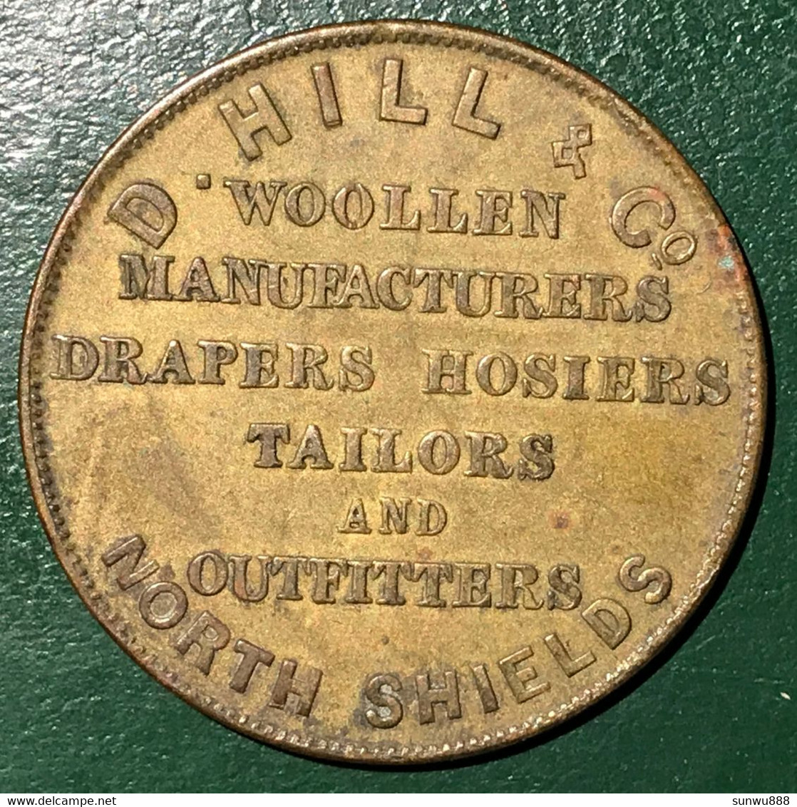 1800's English Merchant's Publicity Token "D. Hill & Co. Woolen Manufacturers Drapers Hosiers Tailors (Quality) - Professionali/Di Società