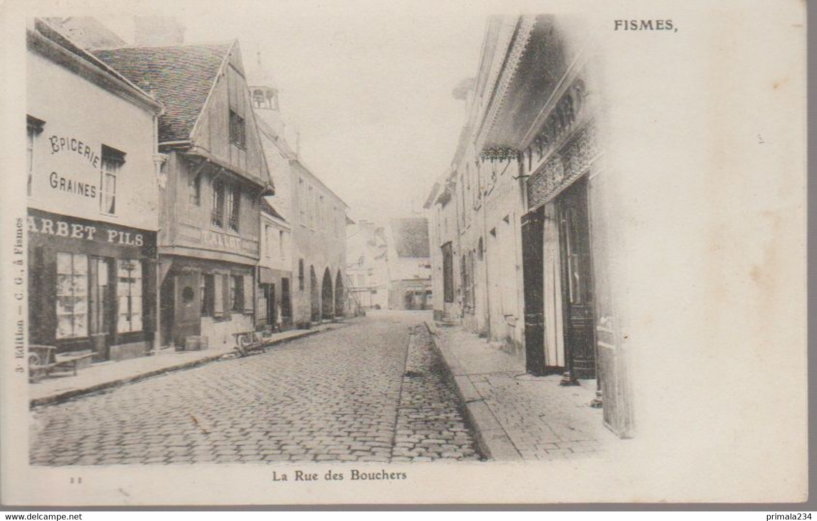 FISMES  - LA RUE DES BOUCHERS - Fismes