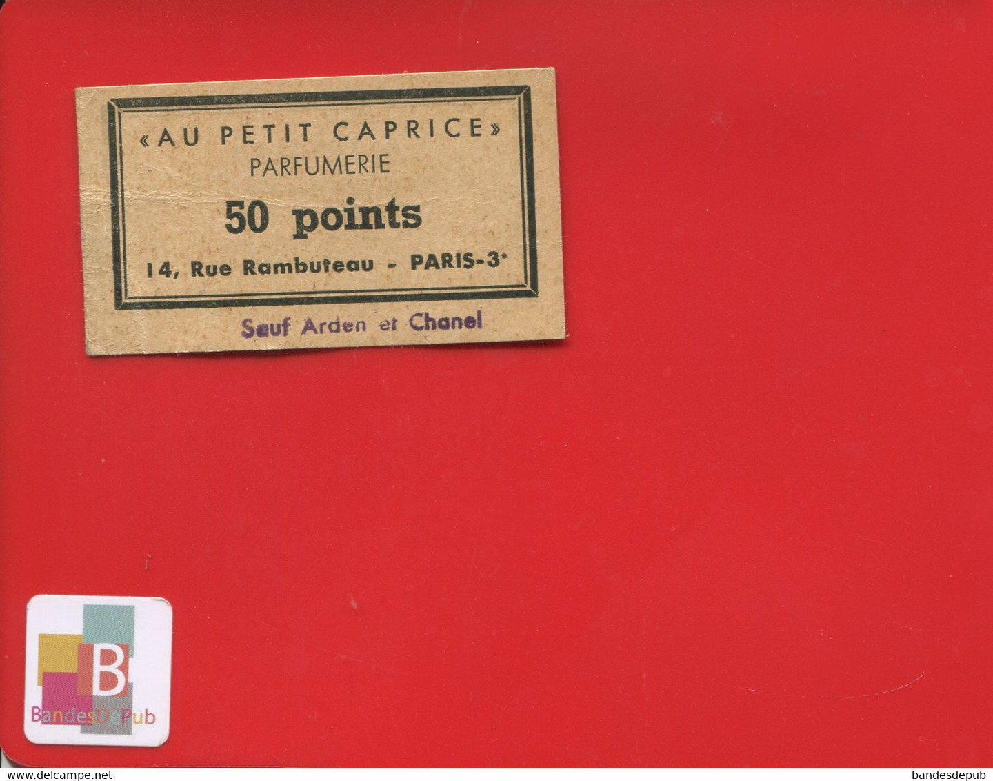 Curieux Au Petit Caprice Parfumerie Rue Rambuteau Paris  Ticket  50 Points  Sauf Arden Et Chanel - Anciennes (jusque 1960)