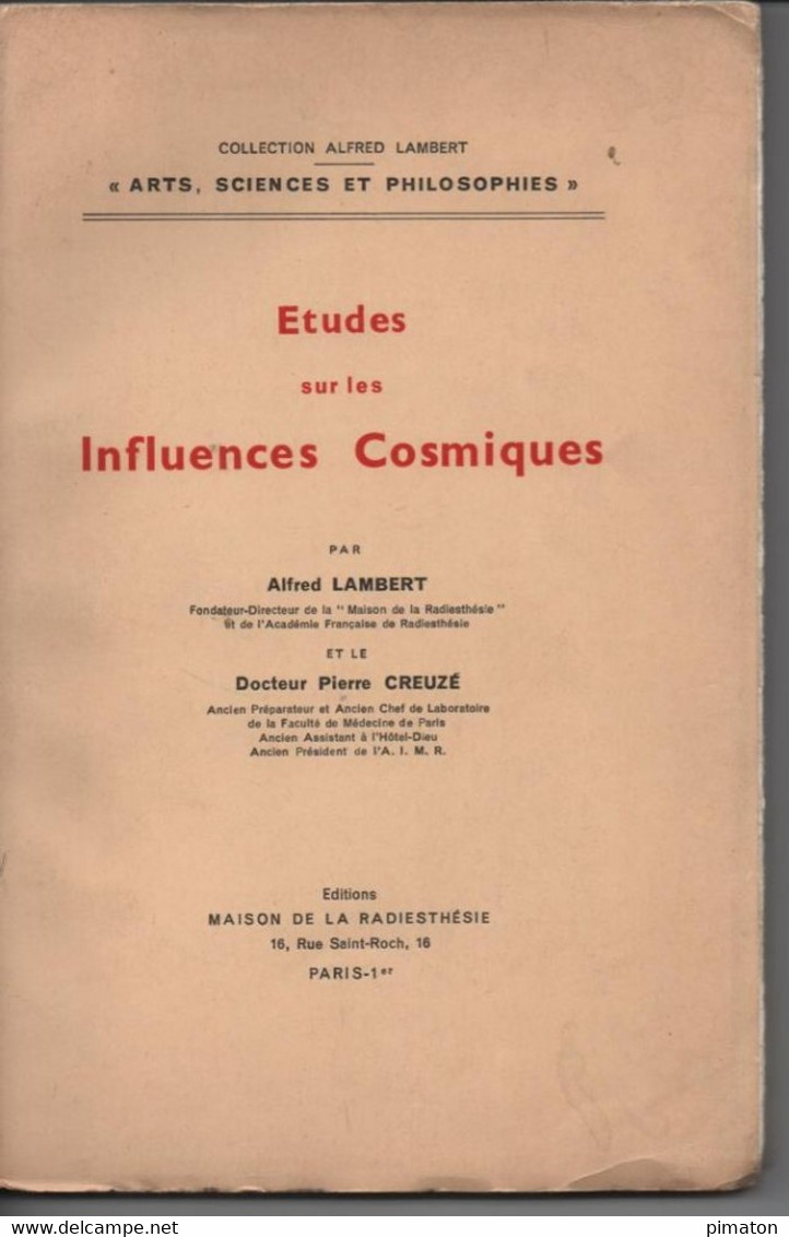 Etudes Sur Les Influences Cosmiques Livre De 225 Pages Par Alfred LLAMBERT Et Le Docteur Pierre CREUZE - Sterrenkunde