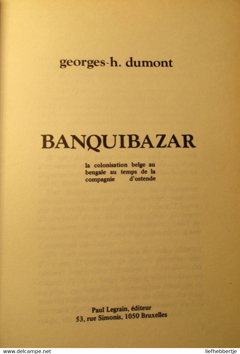 Banquibazar - La Colonisation Belge Au Bengale Au Tempst De La Compagnie D' Oostende - G. Dumont - Kolonisatie - Kolonie - Geschichte