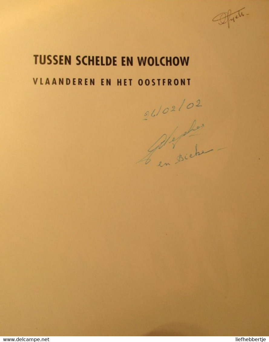 Tussen Schelde En Wolchow - Vlaanderen En Het Oostfront - Oostfronters - Door F. Seberechts - 2002 (Oostfrontstrijders) - Geschichte