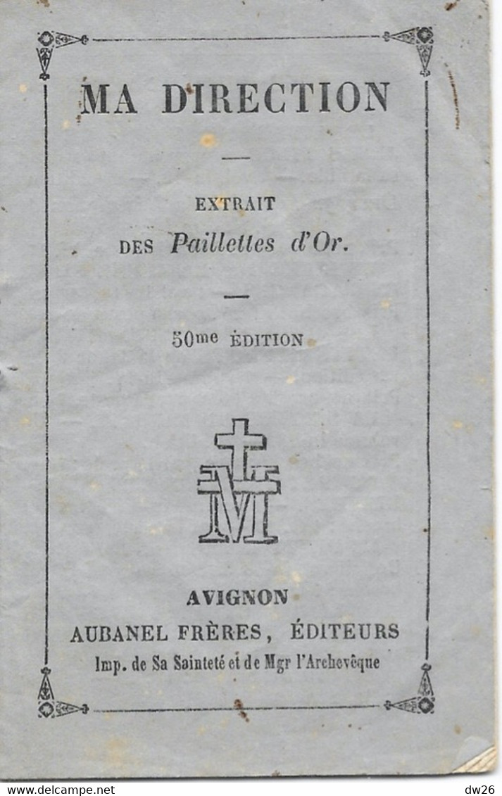 Religion - Ma Direction, Extrait Des Paillettes D'Or (Cueillette De Petits Conseils) 50e Edition Aubanel Frères Avignon - Godsdienst