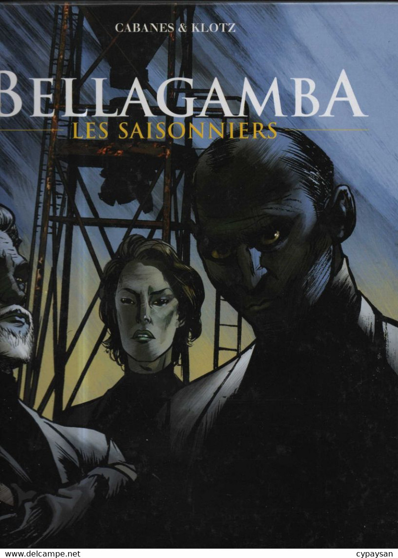 BELLAGAMBA 2 Les Saisonniers EO BE CASTERMAN  08/2002 Cabanes Klotz (BI4) - Bellagamba
