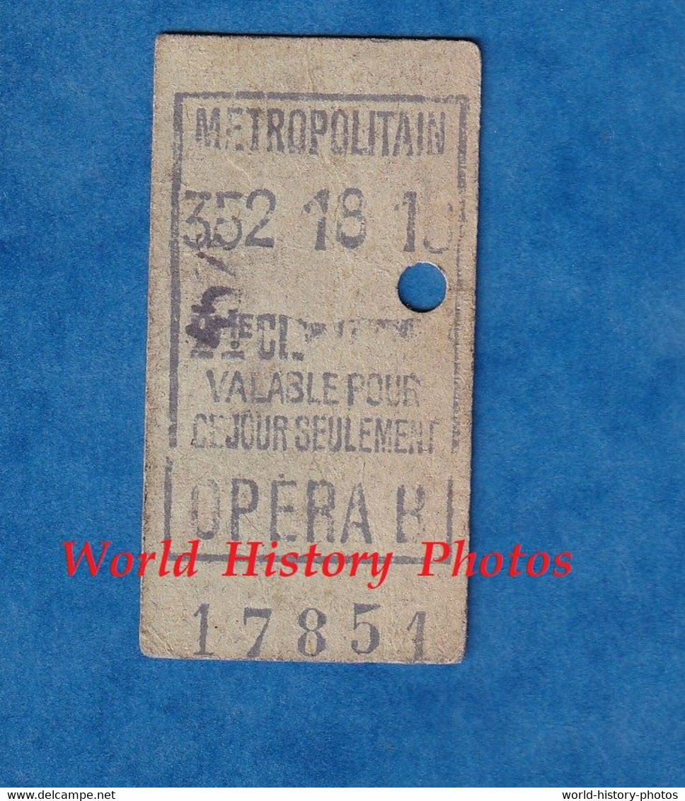 Ticket Ancien De Métro - 352 18 18 - 2ème Classe - Gare OPERA B - Métropolitain - Valable Pour Ce Jour - Paris - Zonder Classificatie