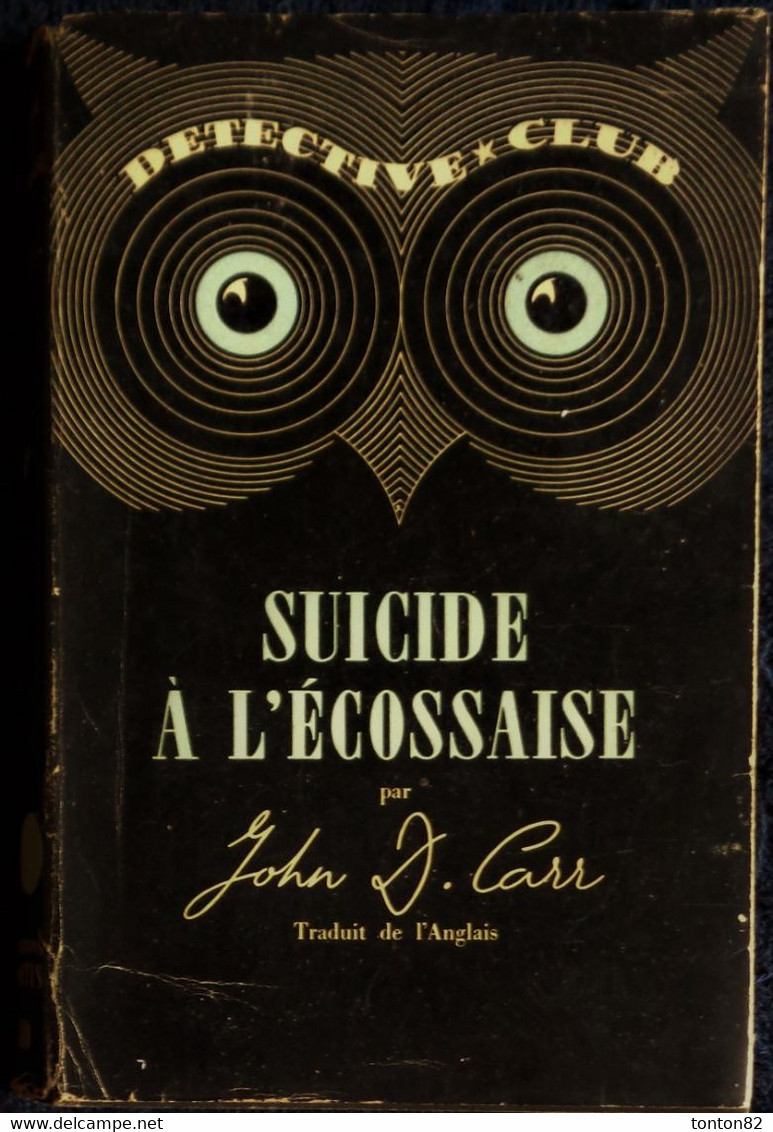 Détective * Club N° 10 - Suicide à L'écossaise - John D. Carr - ( 1947 ) . Livre Avec Jaquette . - Ditis - Détective Club