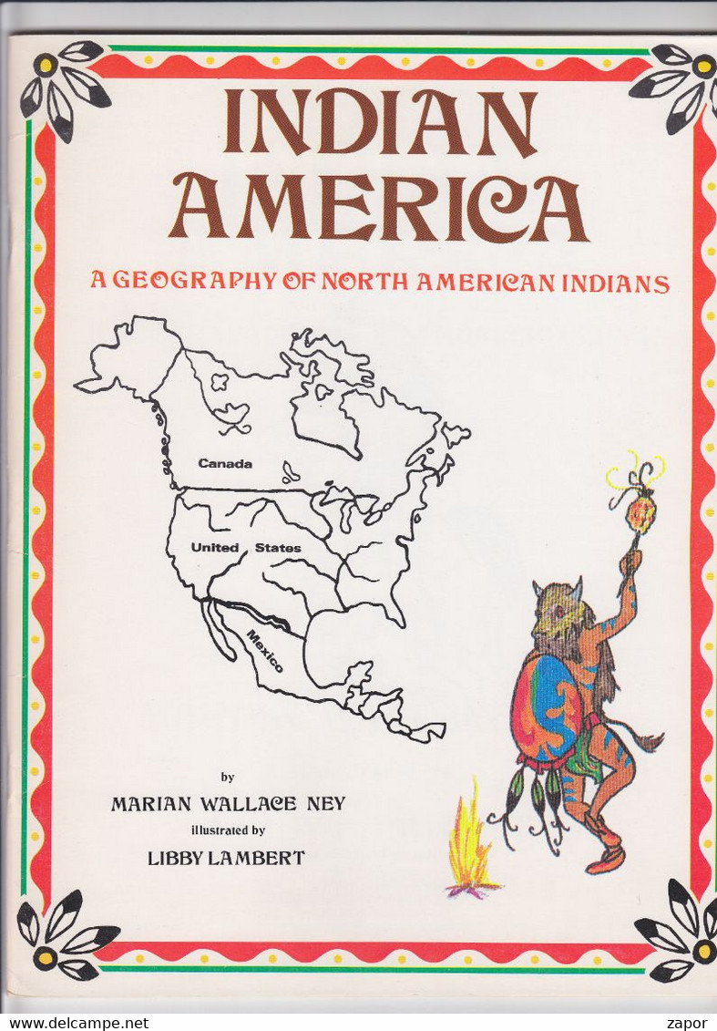 Indian America - A Geography Of North American Indians - Marian Wallace Ney - 1950-Hoy