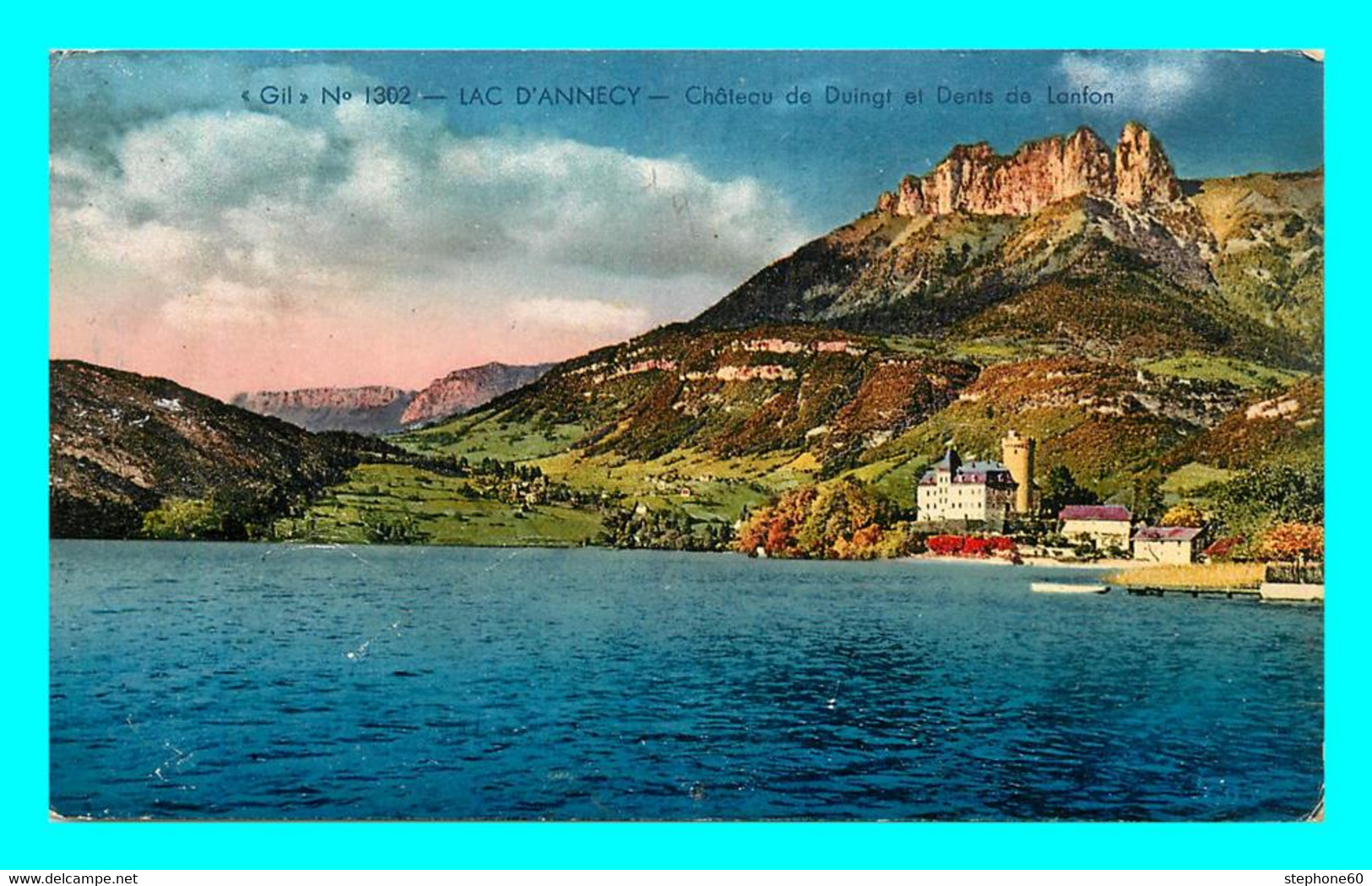 A734 / 003 74 - Lac D'Annecy ChÃ¢teau De Duingt Et Dents De Lonfon - Otros & Sin Clasificación