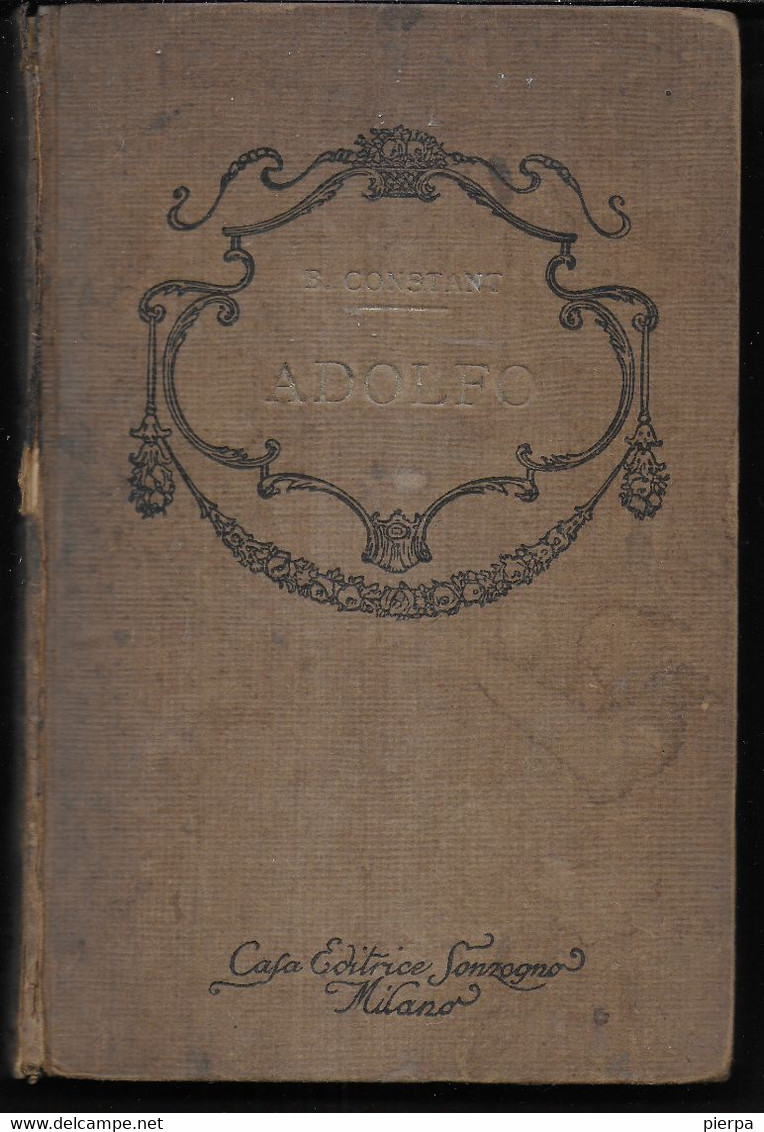 ADOLFO - B. CONSTANT - EDIZIONE SONZOGNO 1927 - PAG 215 . FORMATO 12X 18 - USATO BUON STATO - Libri Antichi