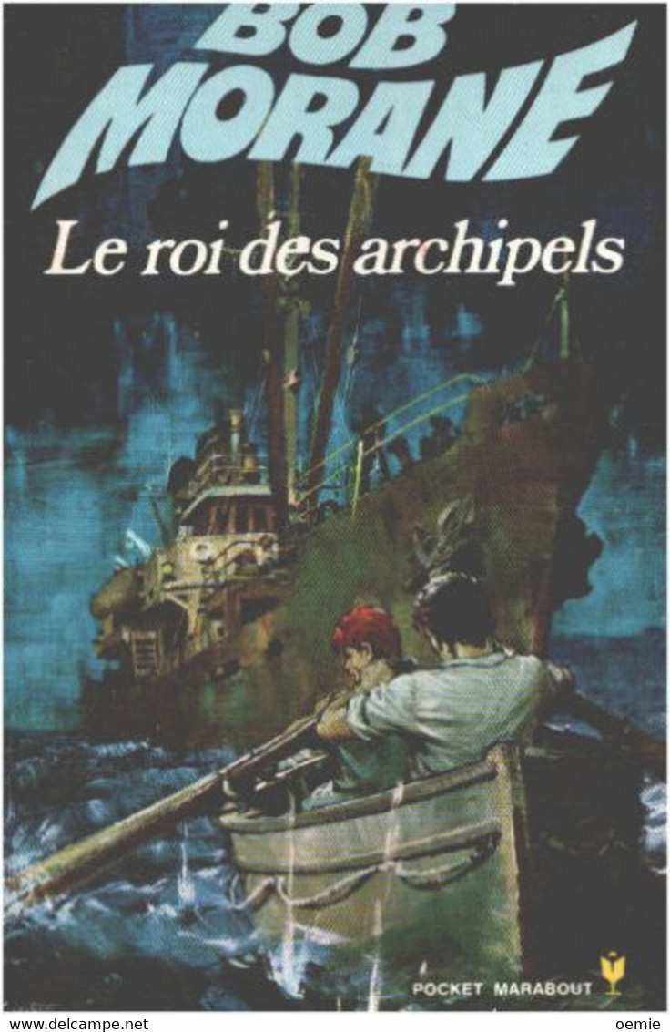 LE ROI DES ARCHIPELS  °°°   BOB MORANE N°  072 - Bob Morane