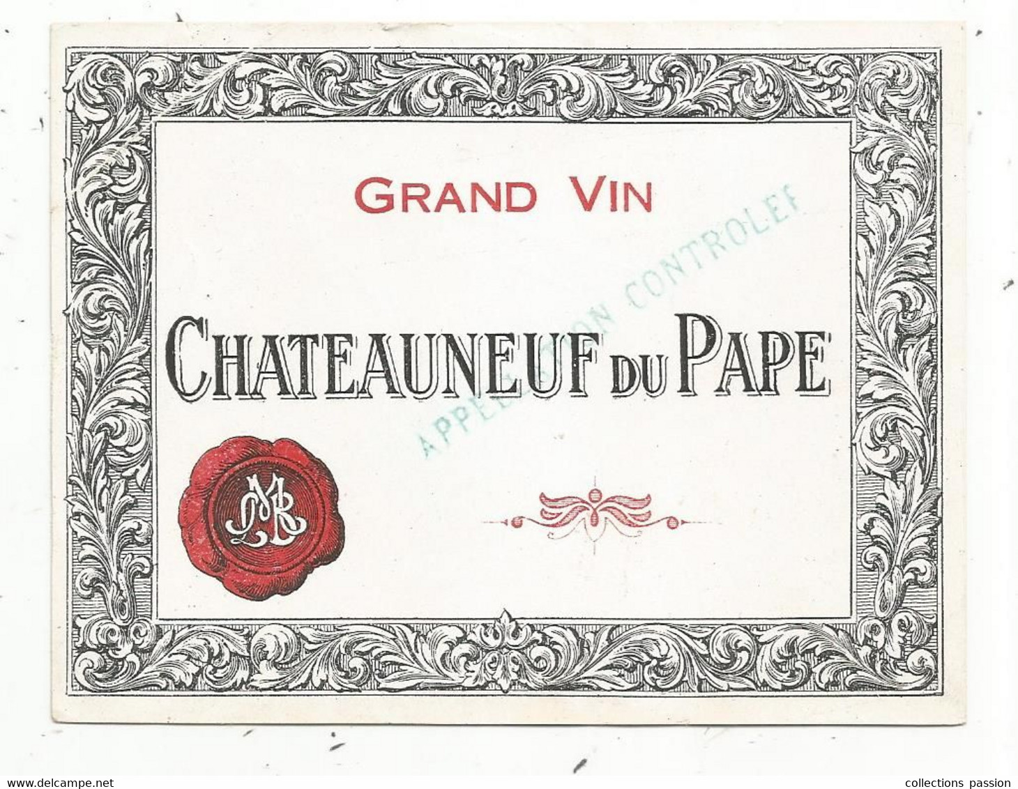 étiquette ,grand Vin , CHATEAUNEUF DU PAPE - Côtes Du Rhône