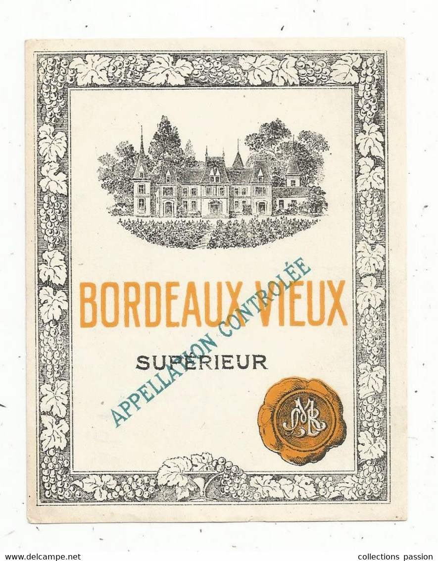 étiquette De Vin,  BORDEAUX VIEUX SUPERIEUR - Bordeaux