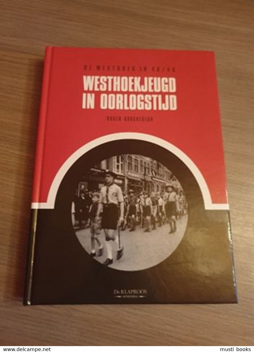 IEPER POPERINGE WERVIK ZONNEBEKE Westhoekjeugd In Oorlogstijd. - Guerre 1939-45