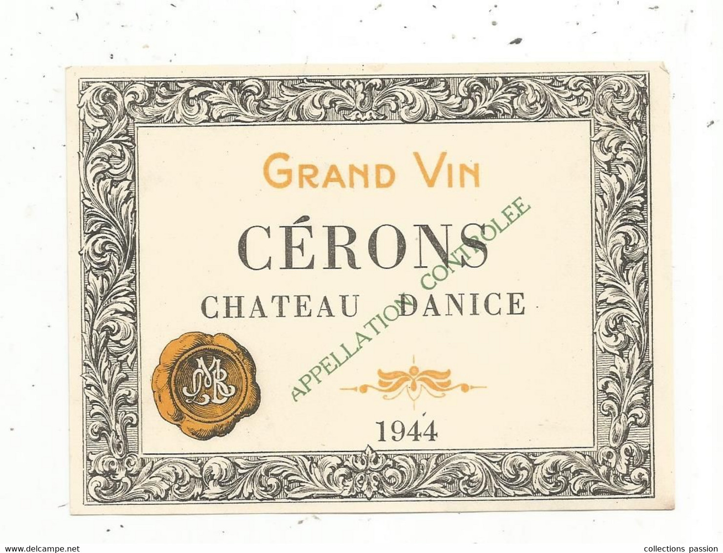 étiquette De Vin,  Grand Vin , CERONS , Château DANICE , 1944 - Otros & Sin Clasificación